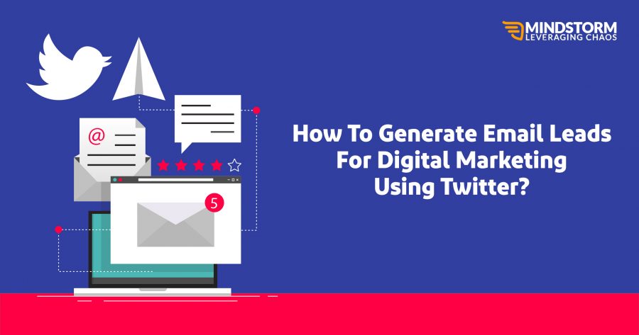 How to generate email leads for Digital Marketing using Twitter? How to generate email leads via twitter?