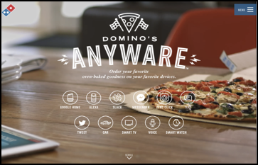 “Domino’s Anyware” means that you can now order pizza from any smart devices