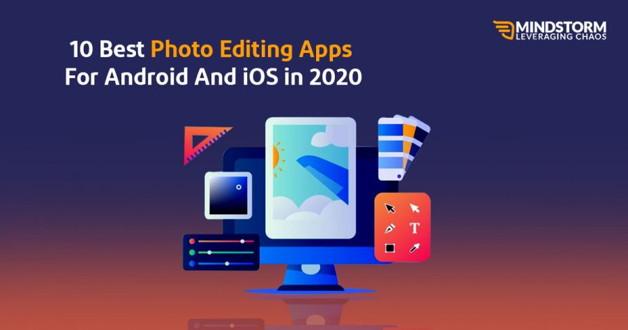 10 Best Photo Editing Apps For Android And iOS in 2020 Top 10 Photo Editing Apps for iOS & Android