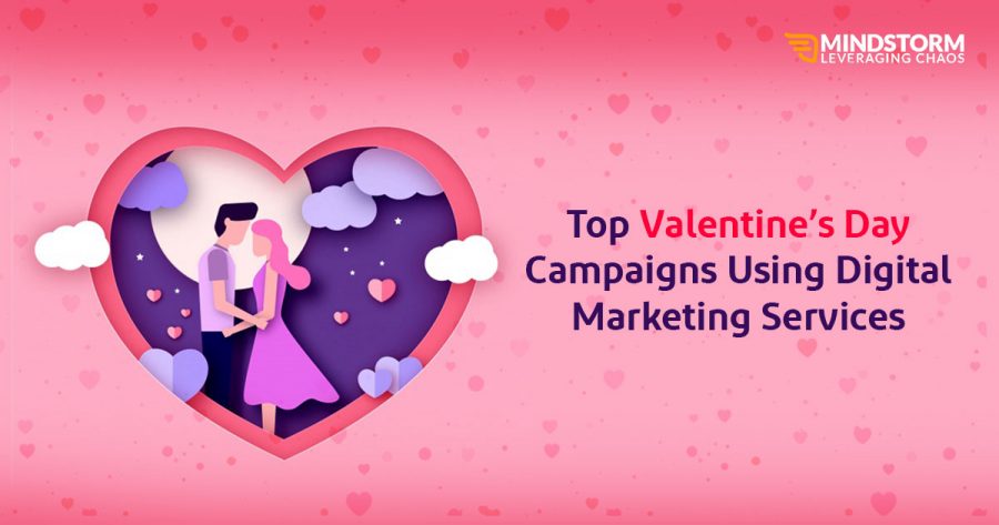 Top Valentine’s Day Campaigns Using Digital Marketing Services Top 30 Valentine's Day Campaigns