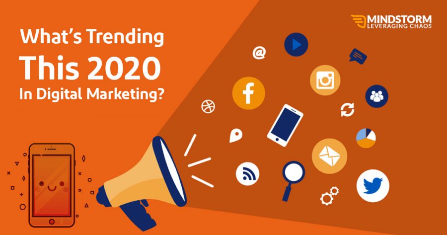 What’s Trending This 2020 In Digital Marketing? What's Trending this 2020 in digital marketing?
