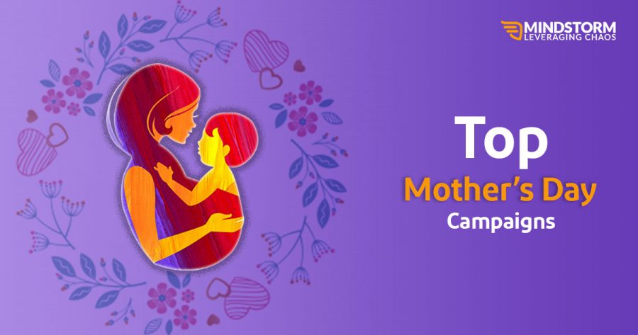 Top Mother’s Day Campaigns By Brands Top Mother's Day Campaigns