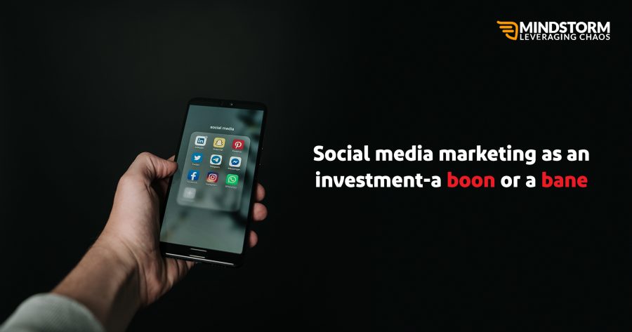 Social media investment- boon or a bane