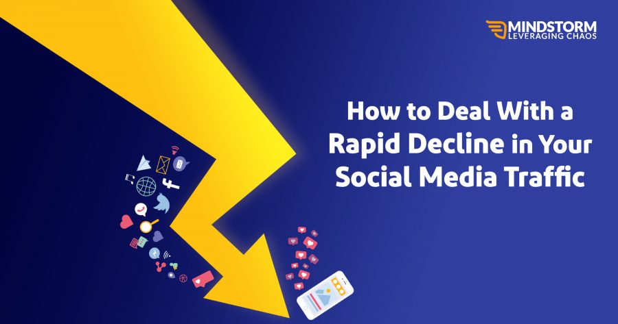 How to deal with Rapid Decline in your Social Media Traffic? Rapid Decline in Social Media