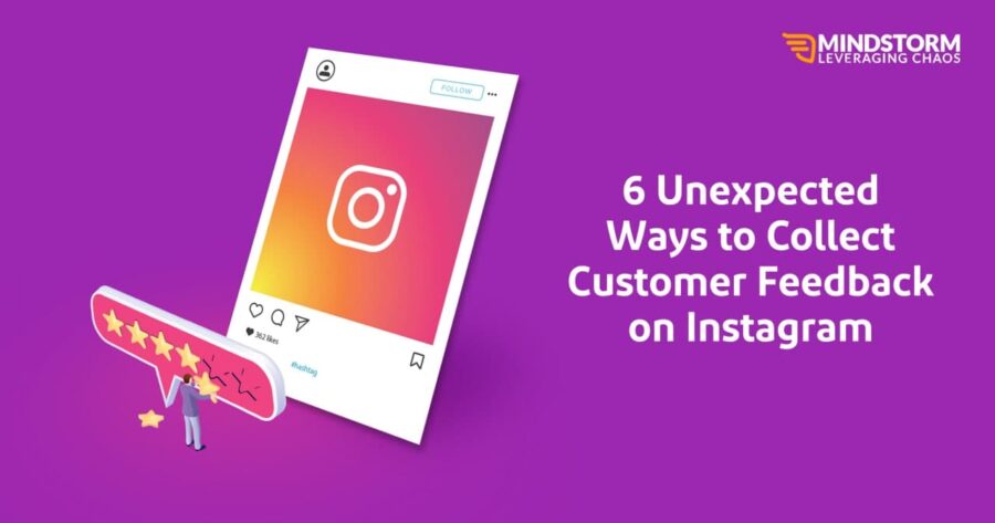 Unexpected Ways to Collect Customer Feedback on Instagram