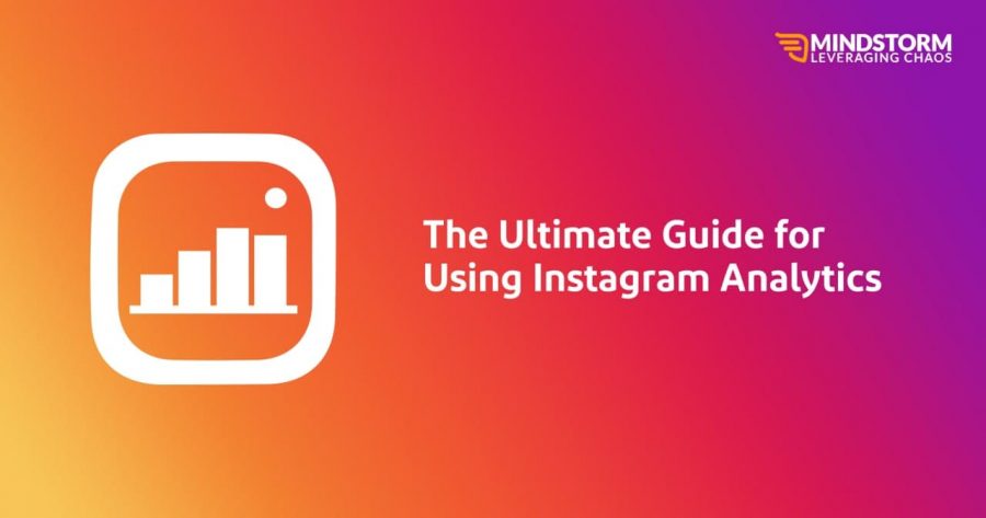 The Ultimate Guide for Using Instagram Analytics