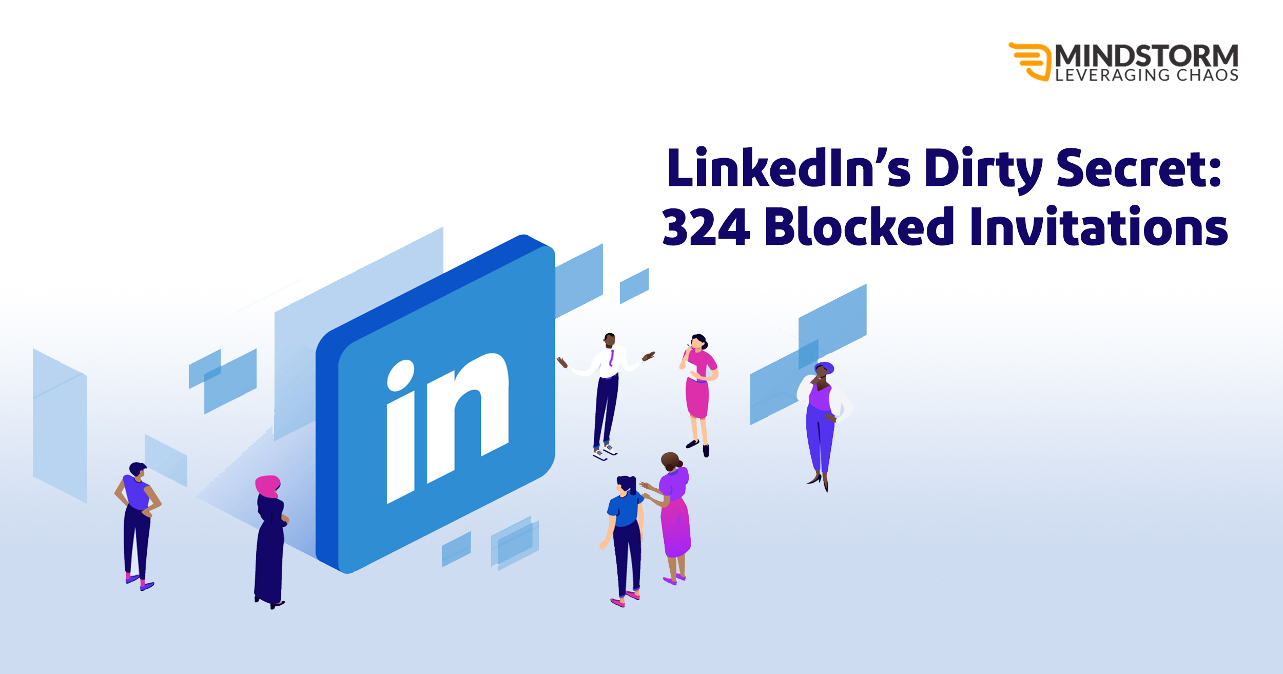 LinkedIn’s Dirty Secret : 324 Blocked Invitations