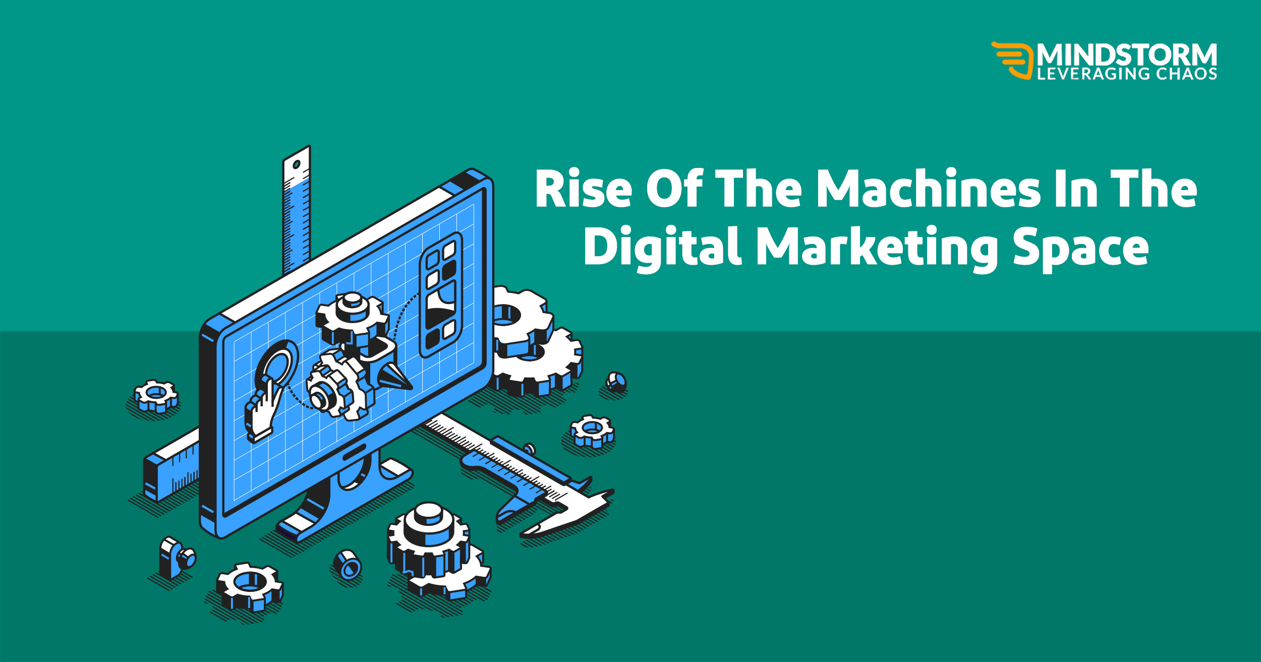 Rise Of The Machines In The Digital Marketing Space.