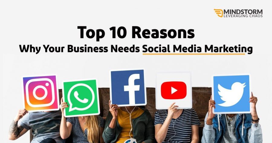 Top 10 Reasons Why Your Business Needs Social Media Marketing 8834