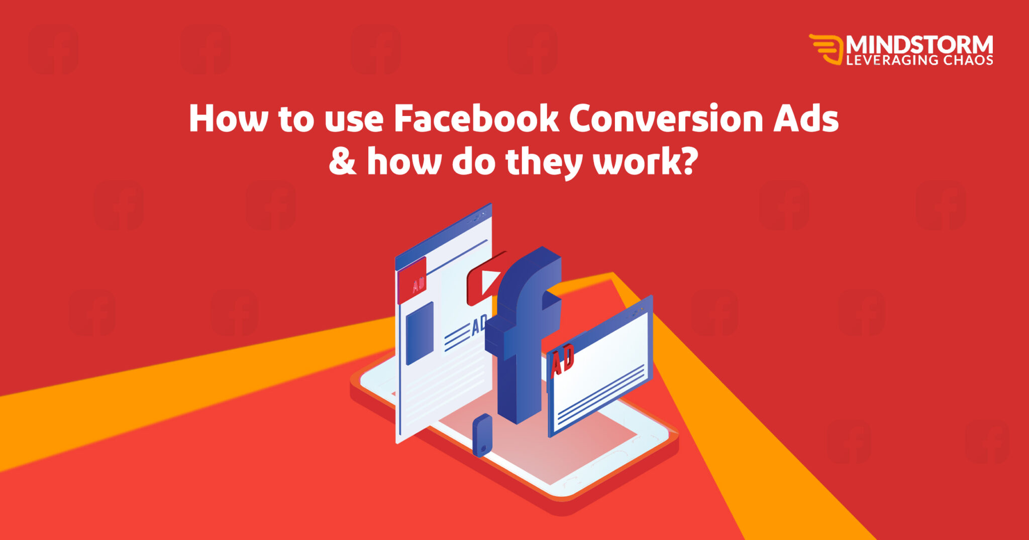 How to use Facebook Conversion Ads? How do they work? Mindstorm