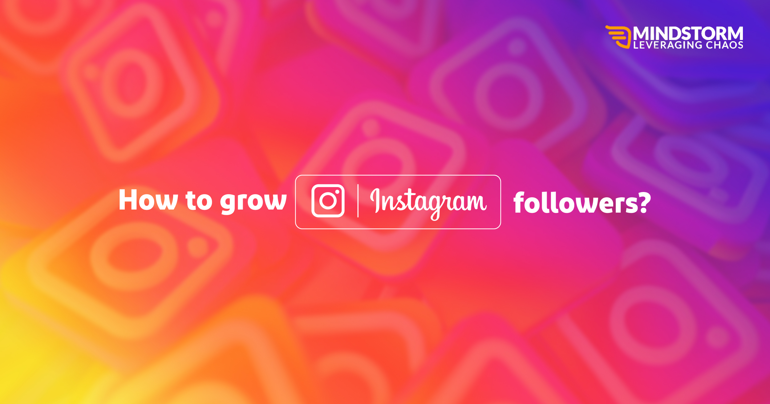 How to grow Instagram followers?