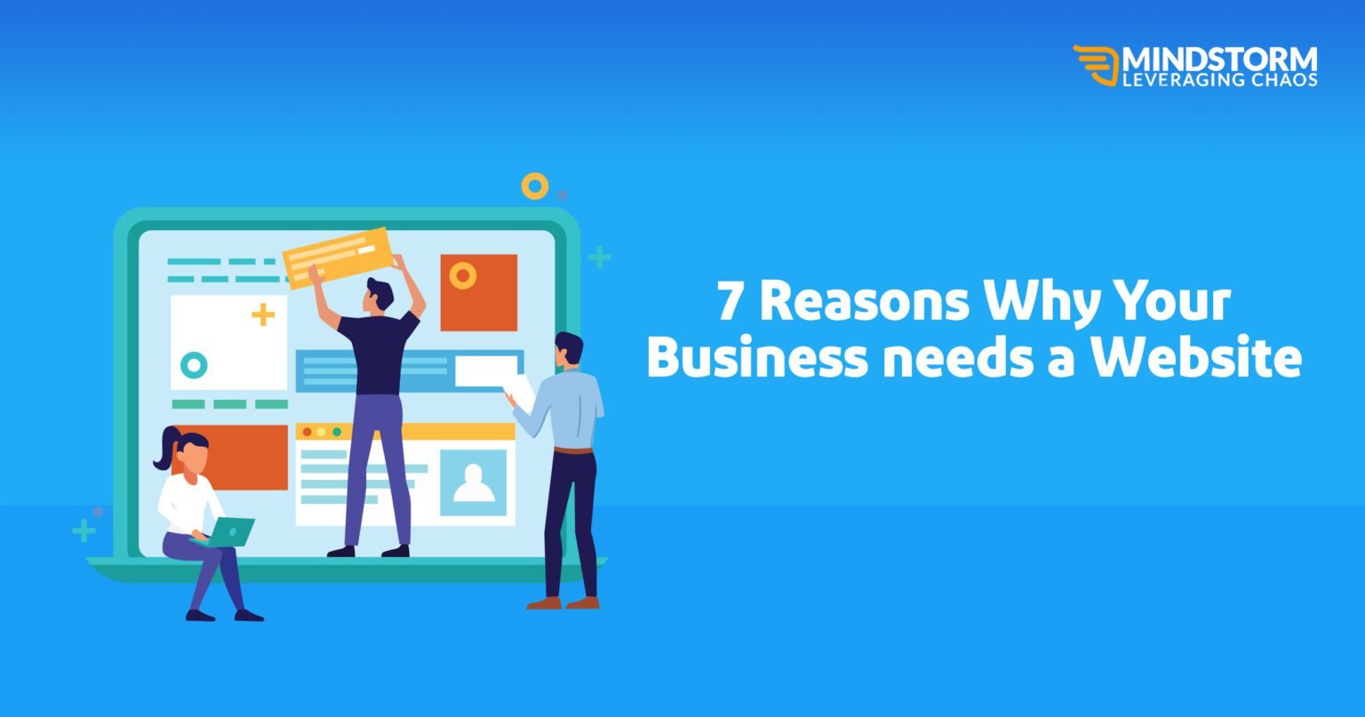 7 Reasons Why Your Business Needs a Website | Mindstorm