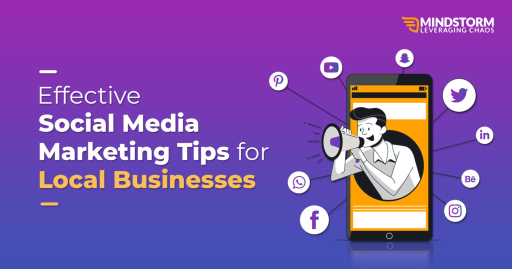 Effective Social Media Marketing Tips for Local Businesses | Mindstorm