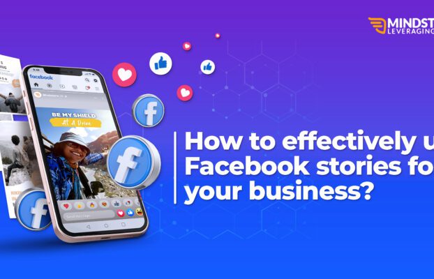 How to effectively use Facebook stories for your business?