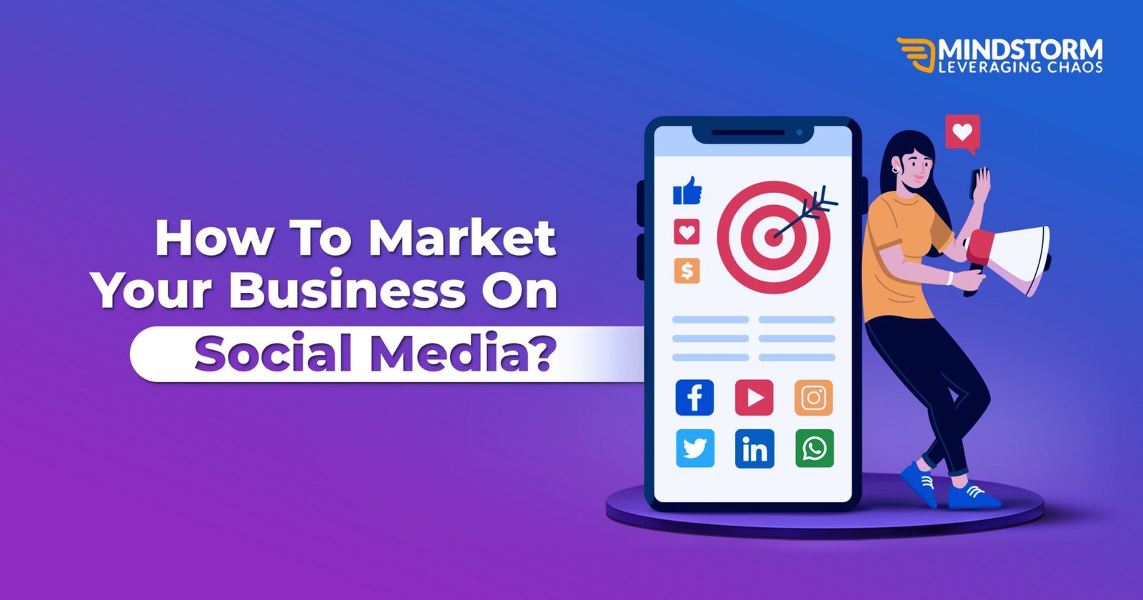 How To Market Your Business On Social Media - Mindstorm
